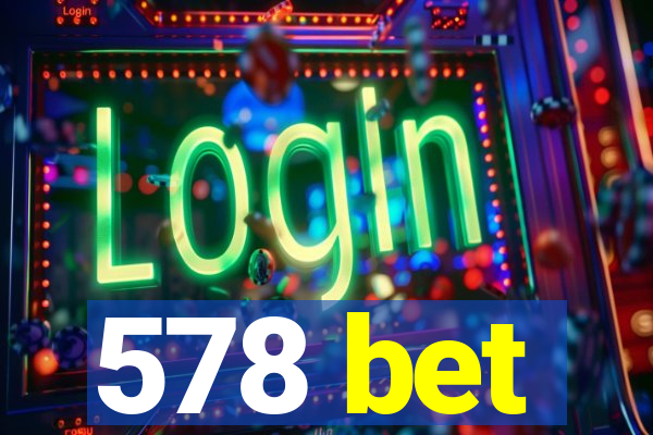 578 bet